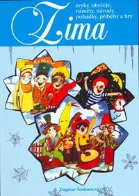 Kniha Zima - zvyky, obyčeje,náměty,návody,pohádky,příběhy a hry