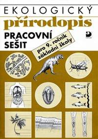 Kniha Ekologický přírodopis pro 9. ročník ZŠ - Pracovní sešit