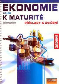 Kniha Ekonomie nejen k maturitě - Příklady a cvičení - Zadání