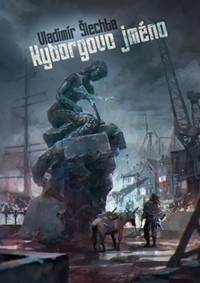 Kniha Kyborgovo jméno (Cyklus Oggerd)