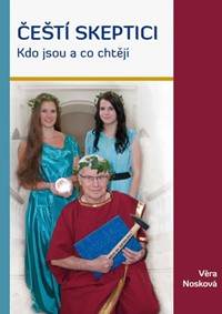 Kniha Čeští skeptici -  Kdo jsou a co chtějí
