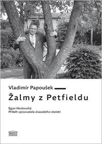 Kniha Žalmy z Petfieldu - Egon Hostovský, příběh spisovatele dvacátého století