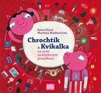 Kniha Chrochtík a Kvikalka na cestě za blýskavým prasátkem