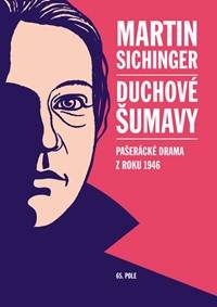 Kniha Duchové Šumavy - Pašerácké drama z roku 1946