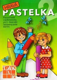 Hravá pastelka 2 - Pracovní sešit z grafomotoriky pro 5 - 6 leté děti