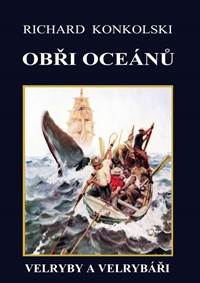 Kniha Obři oceánů  - Velryby a velrybáři