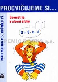 Kniha Procvičujeme si...Geometrie a slovní úlohy (5.ročník)