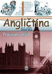 Kniha Angličtina pro 6. ročník základní školy Pracovní sešit