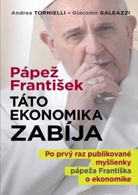 Pápež František -Táto ekonomika zabíja