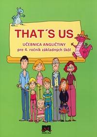 That´s us - Učebnica angličtiny pre 4. ročník základných škôl