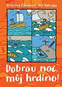 Dobrou noc, můj hrdino!