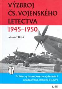 Kniha Výzbroj československého vojenského letectva 1945-1950 - 1. díl