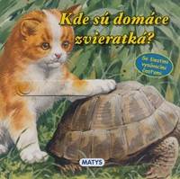 Kniha Kde sú domáce zvieratká?