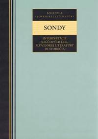 Sondy - Interpretácie kľúčových diel slovenskej literatúry 20.storočia