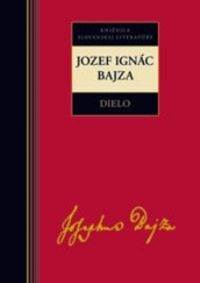 Dielo - Jozef Ignác Bajza