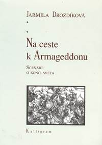 Na ceste k Armageddonu - Scenáre o konci sveta