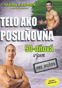 Telo ako posilňovňa - 90 dňova výzva pre mužov