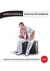 Ženie ma zlé svedomie-rozhovory s M.Hanusom a J.Majchrákom