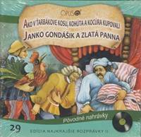 CD - Najkrajšie rozprávky 29 - Ako v Ťarbákove kosu, kohúta a kocúra kupovali, Janko Hraško a zlatá panna