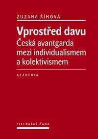 Vprostřed davu - Česká avantgarda mezi individualismem a kolektivismem