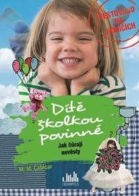 Dítě školkou povinné - Jak čůrají nevěsty