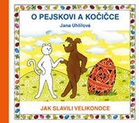 Kniha O pejskovi a kočičce - Jak slavili Velikonoce