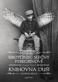 Kniha Sirotčinec slečny Peregrinové: Knihovna duší