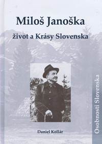 Kniha Miloš Janoška – život a Krásy Slovenska