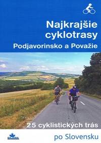 Kniha Najkrajšie cyklotrasy – Podjavorinsko a Považie