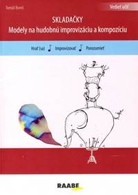 Kniha SKLADAČKY Modely pre hudobnú improvizáciu a kompozíciu