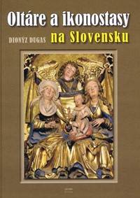 Kniha Oltáre a ikonostasy na Slovensku