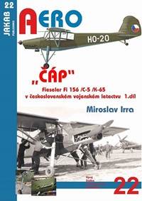 Kniha „ČÁP“ Fieseler Fi 156 /C-5 /K-65 v československém vojenském letectvu - 1.díl