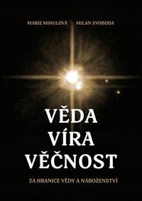 Kniha Věda víra věčnost - Za hranice vědy a náboženství