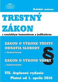 Kniha Trestný zákon s rozsiahlym komentárom a judikatúrou platný od 1. apríla 2016