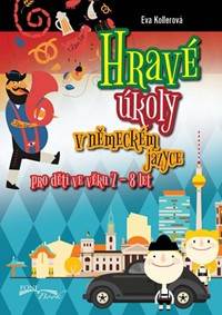 Kniha Hravé úkoly v německém jazyce pro děti ve věku 7-8 let