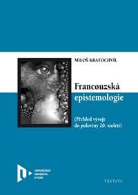 Kniha Francouzská epistemologie - Přehled vývoje do poloviny 20. století