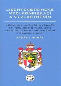 Kniha Liechtensteinové mezi konfiskací a vyvlatněním