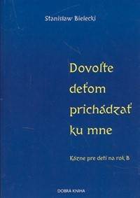 Dovoľte deťom prichádzať ku mne