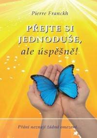 Kniha Přejte si jednoduše, ale úspěšně!