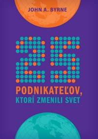 25 podnikateľov, ktorí zmenili svet