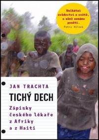 Tichý dech - Zápisky českého lékaře z Afriky a Haiti