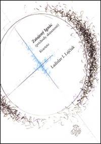 Zatajený Ignác Príchody, skúsenosti