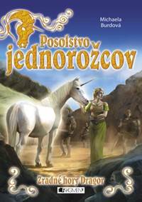 Posolstvo jednorožcov Zradné hory Dragor