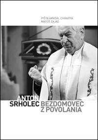 Anton Srholec Bezdomovec z povolania