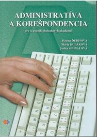 Administratíva a korešpondencia pre 4. ročník obchodných akadémií