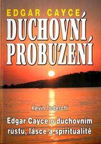 Edgar Cayce - Duchovní probuzení