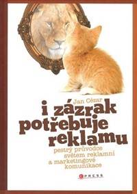 I zázrak potřebuje reklamu