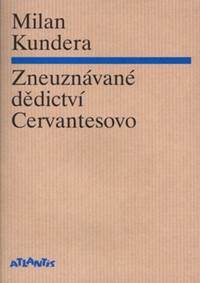 Kniha Zneuznávané dědictví Cervantesovo