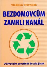 Kniha Bezdomovcům zamkli kanál