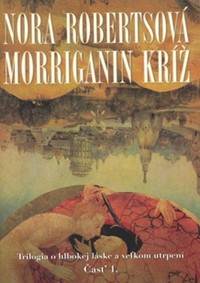 Morriganin kríž Časť 1.